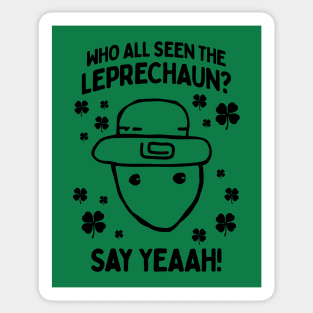 Who All Seen The Leprechaun? - Alabama Leprechaun Meme Sticker